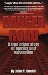 Danger Road: A True Crime Story of Murder and Redemption