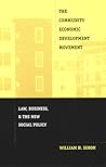The Community Economic Development Movement: Law, Business, and the New Social Policy