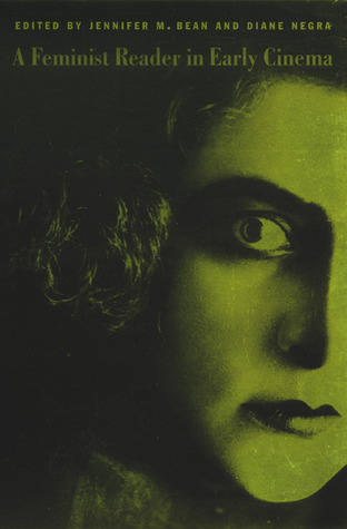 A Feminist Reader in Early Cinema (a Camera Obscura book)