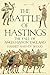 The Battle of Hastings: The...