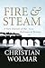 Fire & Steam: How the Railw...