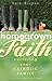 Homegrown Faith by Heidi Bratton