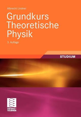 Grundkurs Theoretische Physik (German Edition)