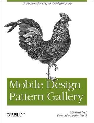 Mobile Design Pattern Gallery: UI Patterns for Mobile Applications (Paperback)