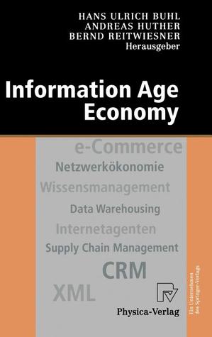 Information Age Economy: 5. Internationale Tagung Wirtschaftsinformatik 2001 (German Edition)