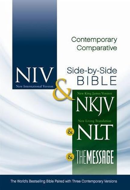 NIV, NKJV, NLT, The Message, Contemporary Comparative Parallel Bible, Hardcover: The World’s Bestselling Bible Paired with Three Contemporary Versions