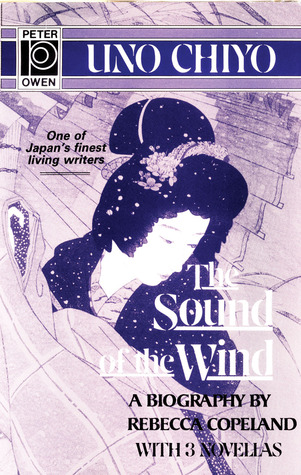 The Sound of the Wind (Life and Works of Uno Chiyo)