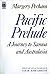 Pacific Prelude: A Journey ...