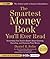 The Smartest Money Book You'll Ever Read: Everything You Need to Know about Growing, Spending, and Enjoying Your Money