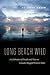 Long Beach Wild: A Celebration of People and Place on Canada’s Rugged Western Shore