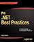Pro .NET Best Practices (Expert's Voice in .NET)