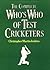 The Complete Who's Who Of Test Cricketers