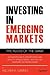 Investing in Emerging Markets by William B. Gamble