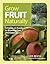 Grow Fruit Naturally: A Han...