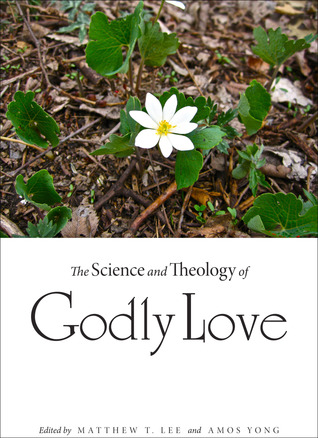 The Science and Theology of Godly Love (Hardcover)