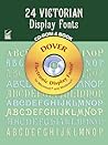 24 Victorian Display Fonts CD-ROM and Book
