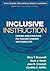 Inclusive Instruction: Evidence-Based Practices for Teaching Students with Disabilities (What Works for Special-Needs Learners)