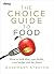 The Choice Guide to Food by Rosemary Stanton
