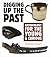 Digging Up the Past: Archaeology for the Young & Curious