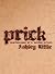 Prick: Confessions of a Tat...