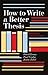 How To Write A Better Thesis (3rd Edition)
