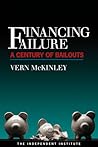 Financing Failure: A Century of Bailouts