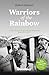 Warriors of the Rainbow: A ...