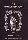 The Animal Bridegroom The Animal Bridegroom