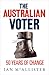 The Australian Voter: 50 Years of Change (Anzsog)
