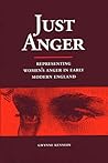 Just Anger: Representing Women's Anger in Early Modern England