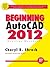 Beginning AutoCAD® 2012 Exercise Workbook (My Workbook Series)