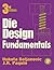 Die Design Fundamentals