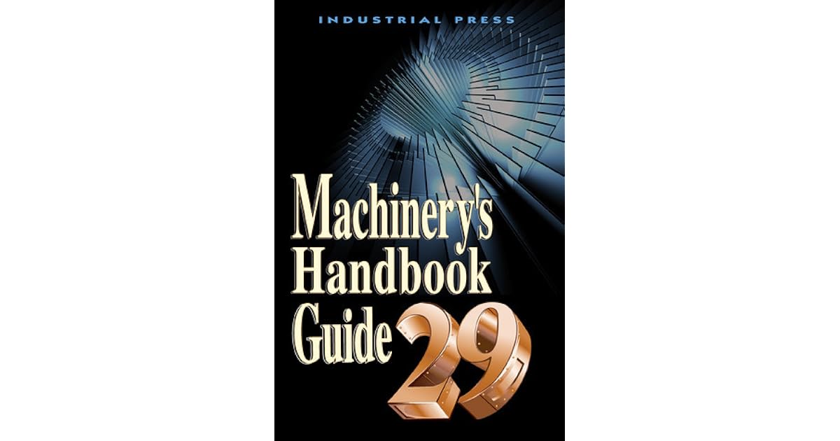 Machinery's Handbook Guide by Erik Oberg