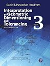 Interpretation of Geometric Dimensioning and Tolerancing (Volume 1)