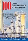 100 Years of Maintenance & Reliability: Practical Lessons from Three Lifetimes at Process Plants