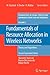Fundamentals of Resource Allocation in Wireless Networks: Theory and Algorithms (Foundations in Signal Processing, Communications and Networking, 3)