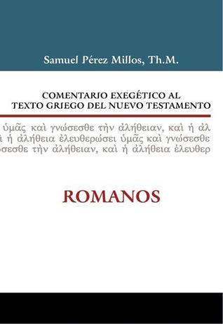 Comentario exegético al texto griego del Nuevo Testamento: Romanos (Spanish Edition)
