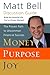 Discussion Guide for Money, Purpose, Joy by Matt  Bell