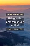 Living in the Companionship of God: A Personal Retreat Guide