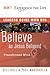 Believe as Jesus Believed L...