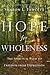 Hope for Wholeness by Sharon L. Fawcett