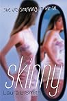 Skinny by Laura L.  Smith
