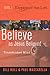 Believe as Jesus Believed by Bill Hull