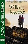 Walking Together: Building a Marriage in a Fallen World Walking Together: Building a Marriage in a Fallen World