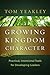 Growing Kingdom Character: Practical, Intentional Tools for Developing Leaders
