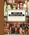Where Women Create: Book of Organization: The Art of Creating Order