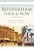 Rotherham Then & Now: In Colour