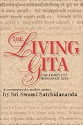 The Living Gita: The Complete Bhagavad Gita - A Commentary for Modern Readers