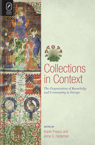 Collections in Context: The Organization of Knowledge and Community in Europe (Text and Context)