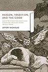 Reason, Tradition, and the Good: MacIntyre's Tradition-Constituted Reason and Frankfurt School Critical Theory Reason, Tradition, and the Good: MacIntyre's Tradition-Constituted Reason and Frankfurt School Critical Theory